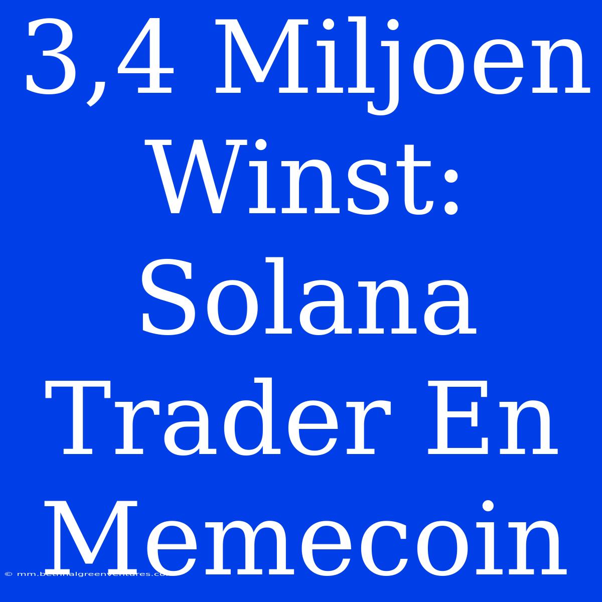 3,4 Miljoen Winst: Solana Trader En Memecoin