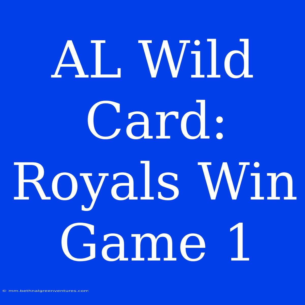 AL Wild Card: Royals Win Game 1