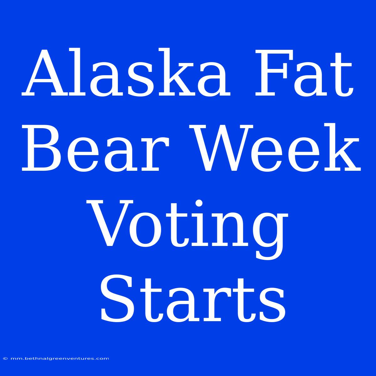 Alaska Fat Bear Week Voting Starts