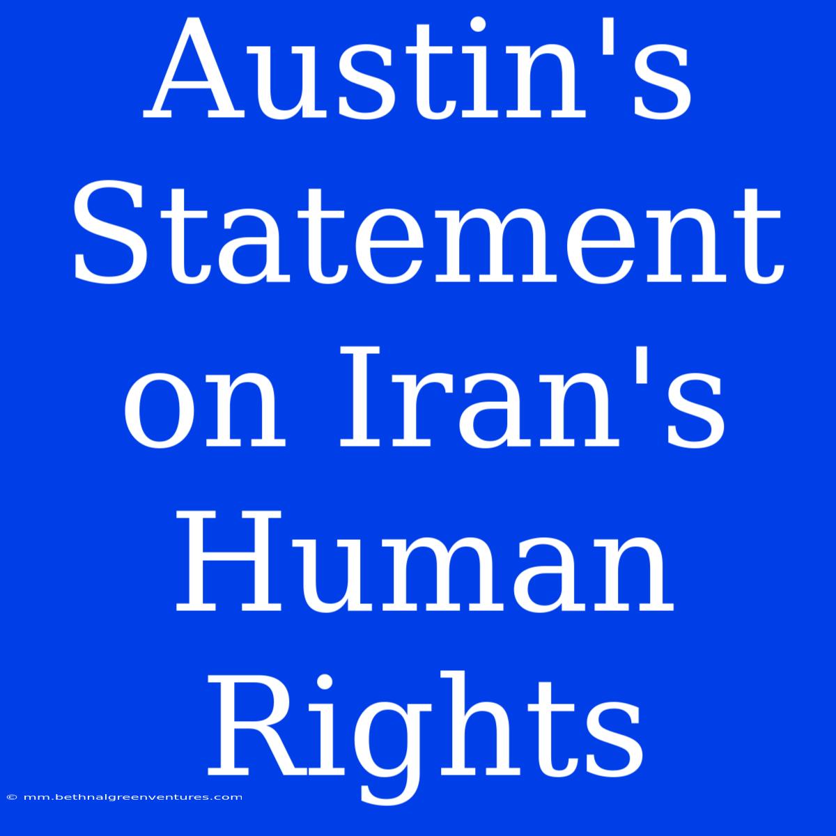 Austin's Statement On Iran's Human Rights