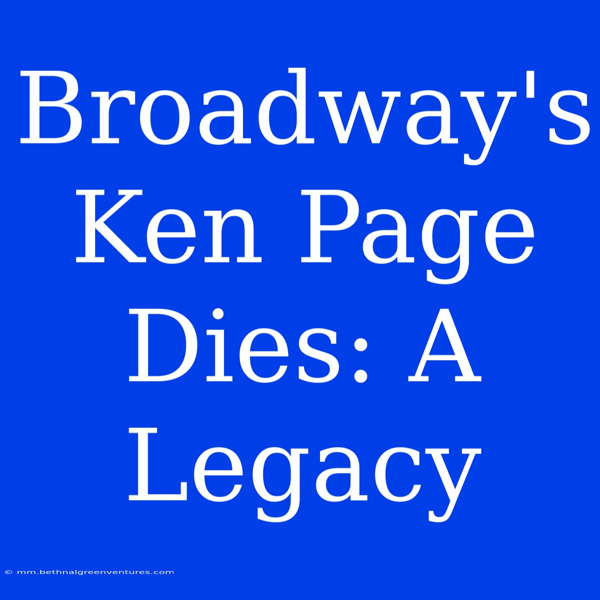 Broadway's Ken Page Dies: A Legacy 