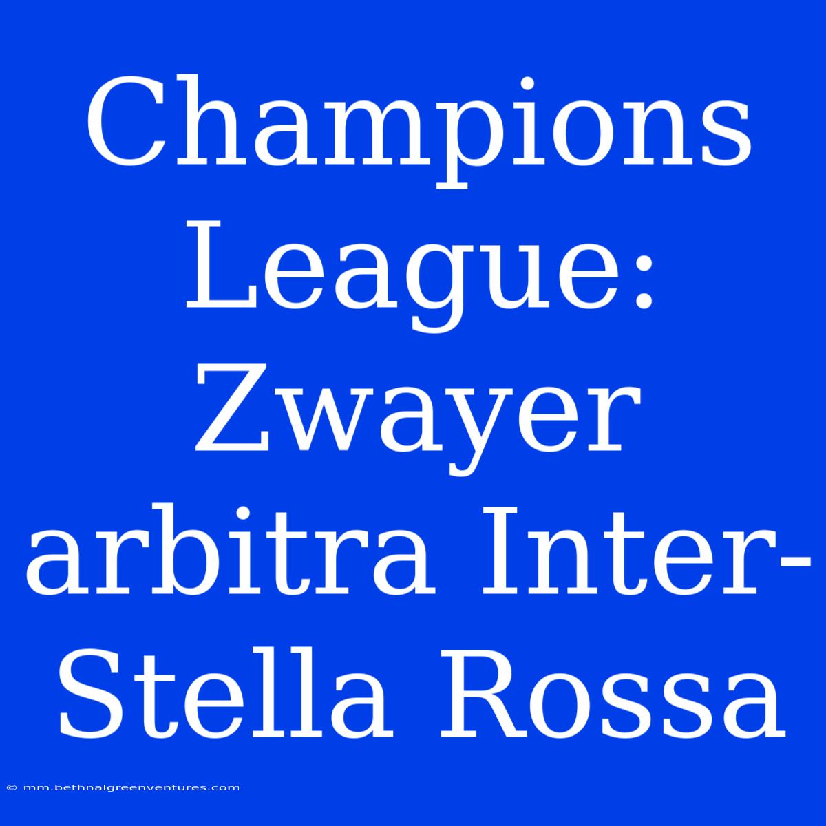 Champions League: Zwayer Arbitra Inter-Stella Rossa