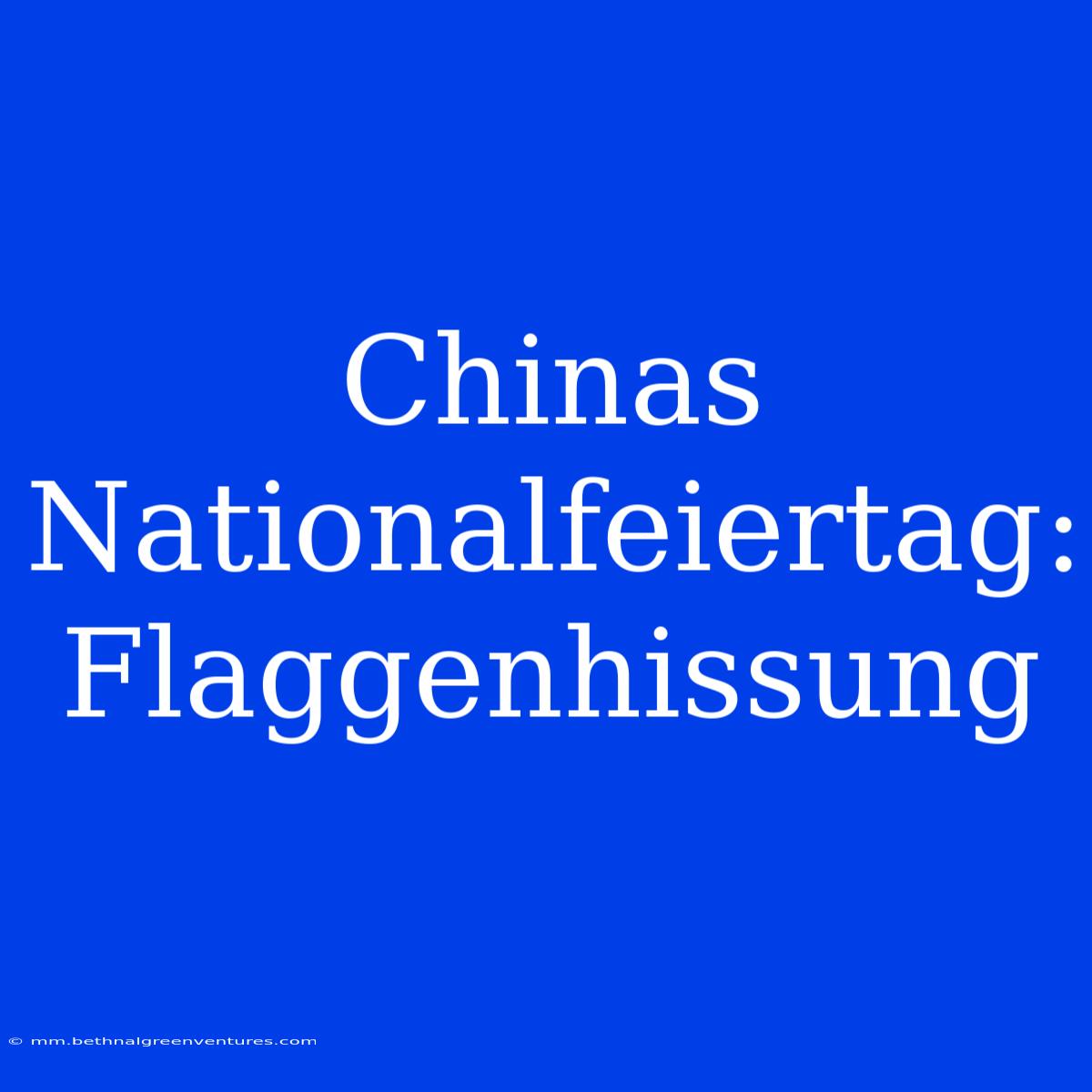 Chinas Nationalfeiertag: Flaggenhissung