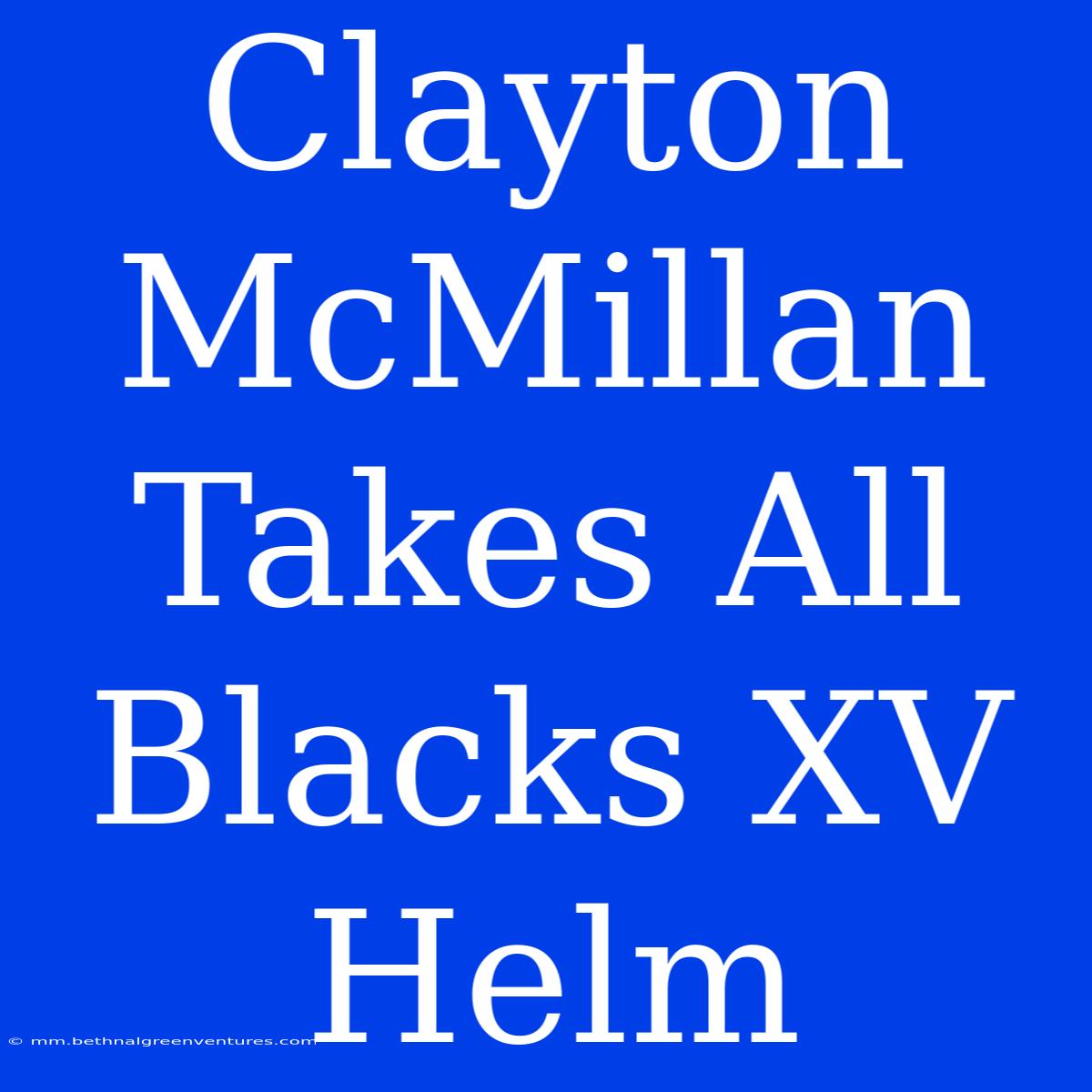 Clayton McMillan Takes All Blacks XV Helm