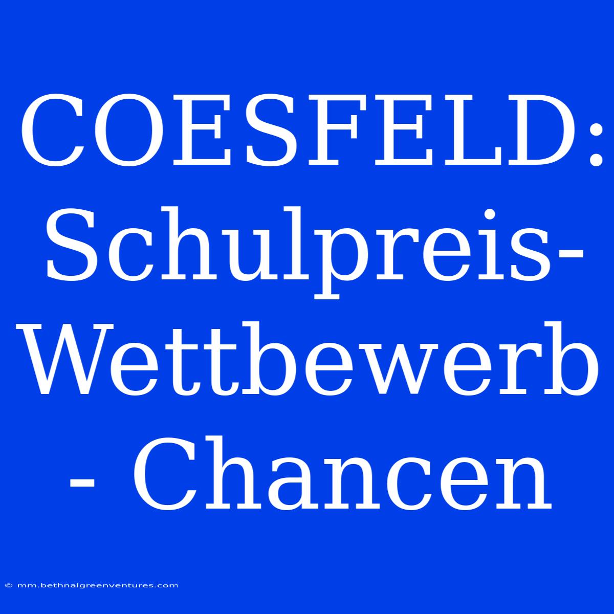 COESFELD: Schulpreis-Wettbewerb - Chancen