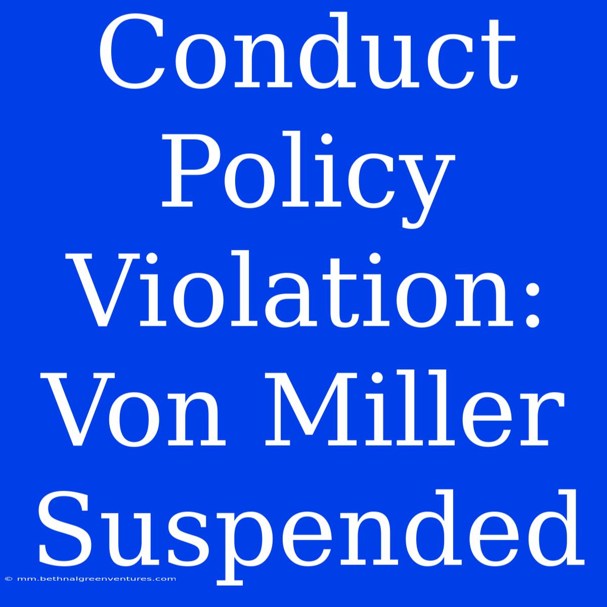 Conduct Policy Violation: Von Miller Suspended