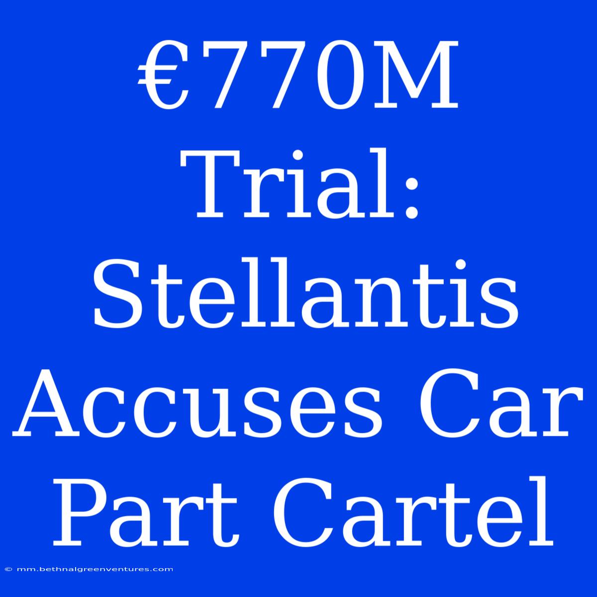 €770M Trial: Stellantis Accuses Car Part Cartel 