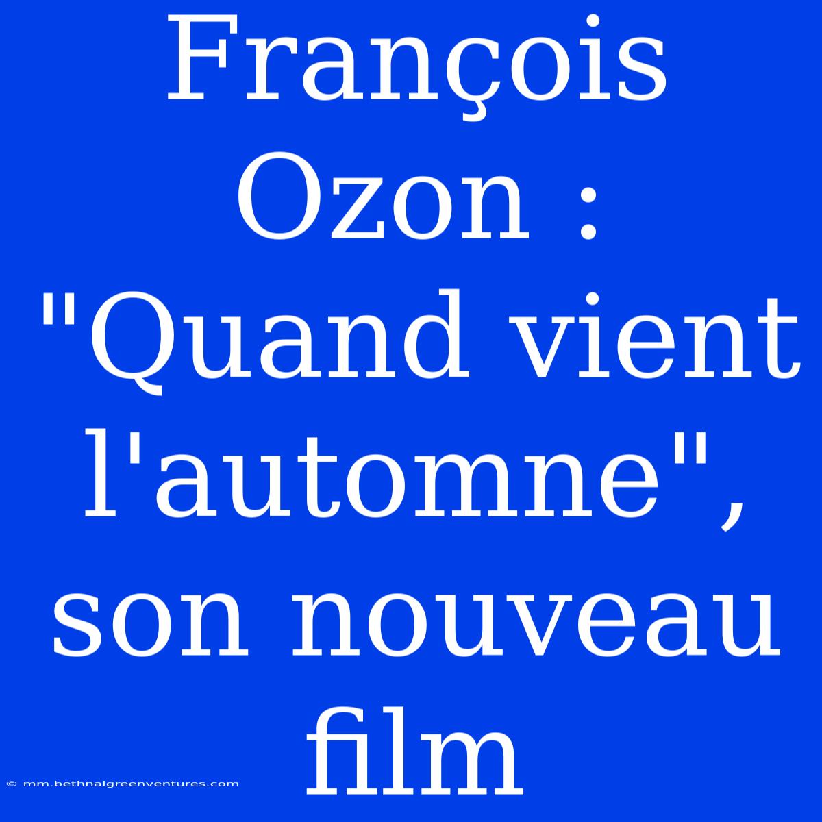 François Ozon : 