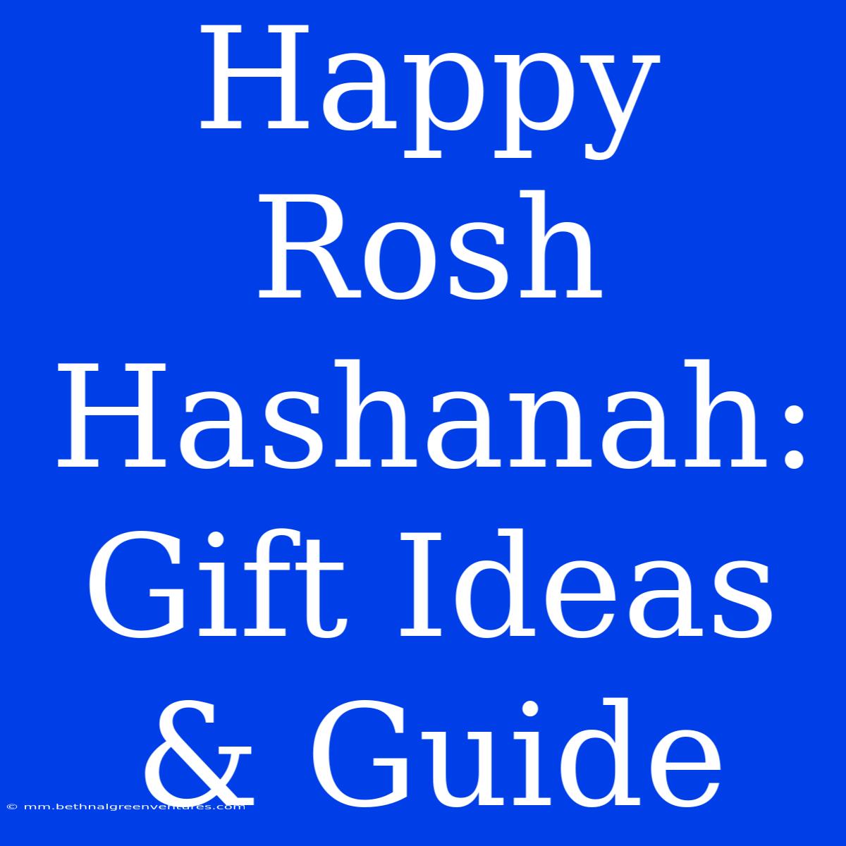 Happy Rosh Hashanah: Gift Ideas & Guide