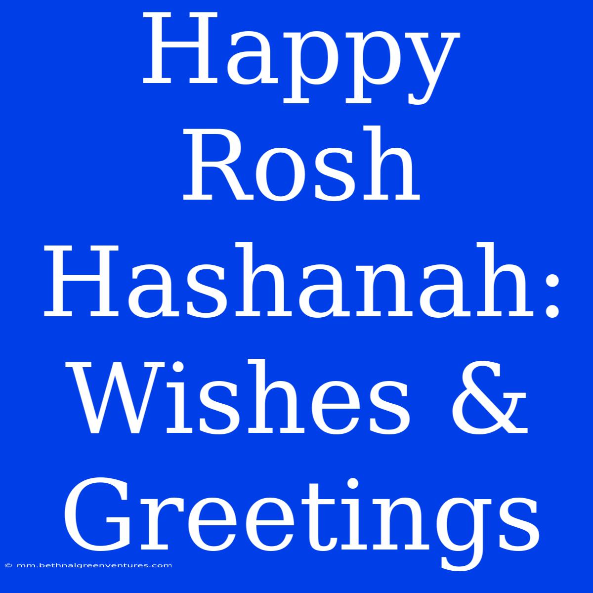 Happy Rosh Hashanah: Wishes & Greetings