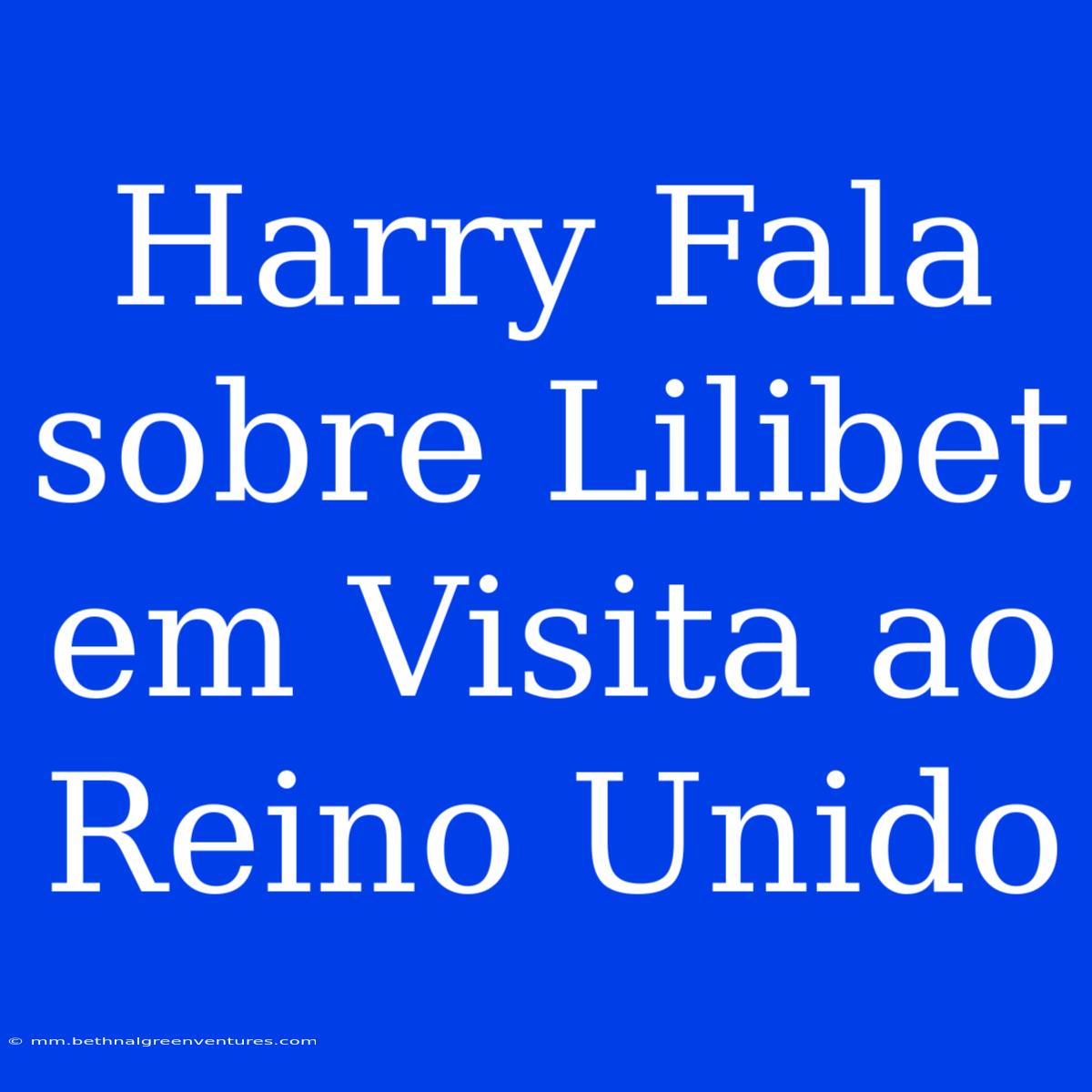 Harry Fala Sobre Lilibet Em Visita Ao Reino Unido