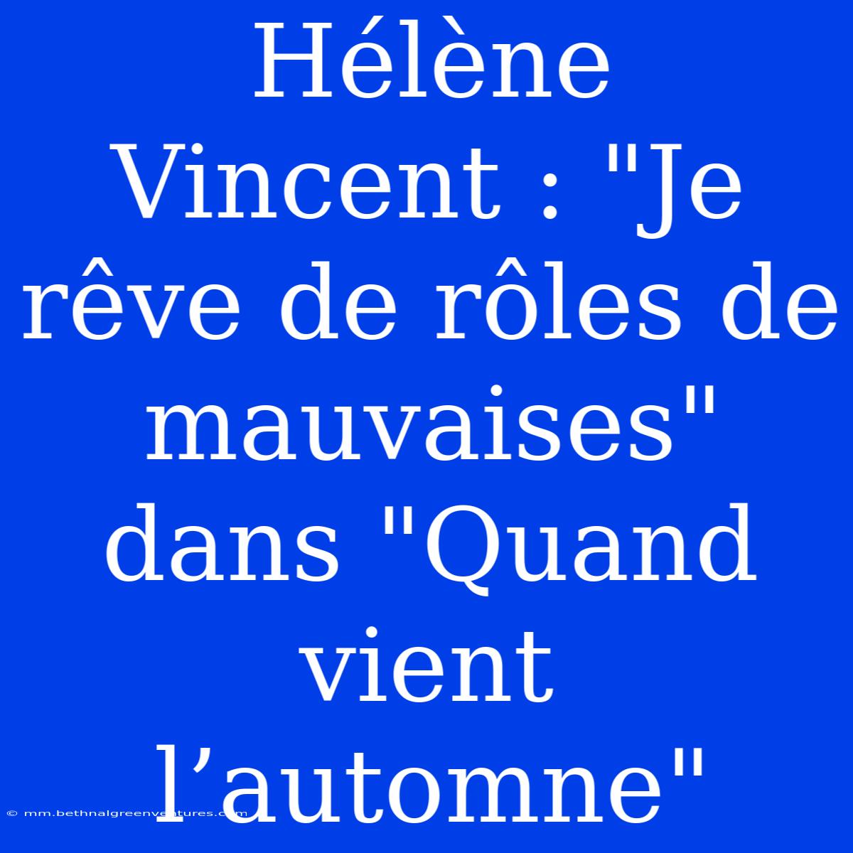 Hélène Vincent : 