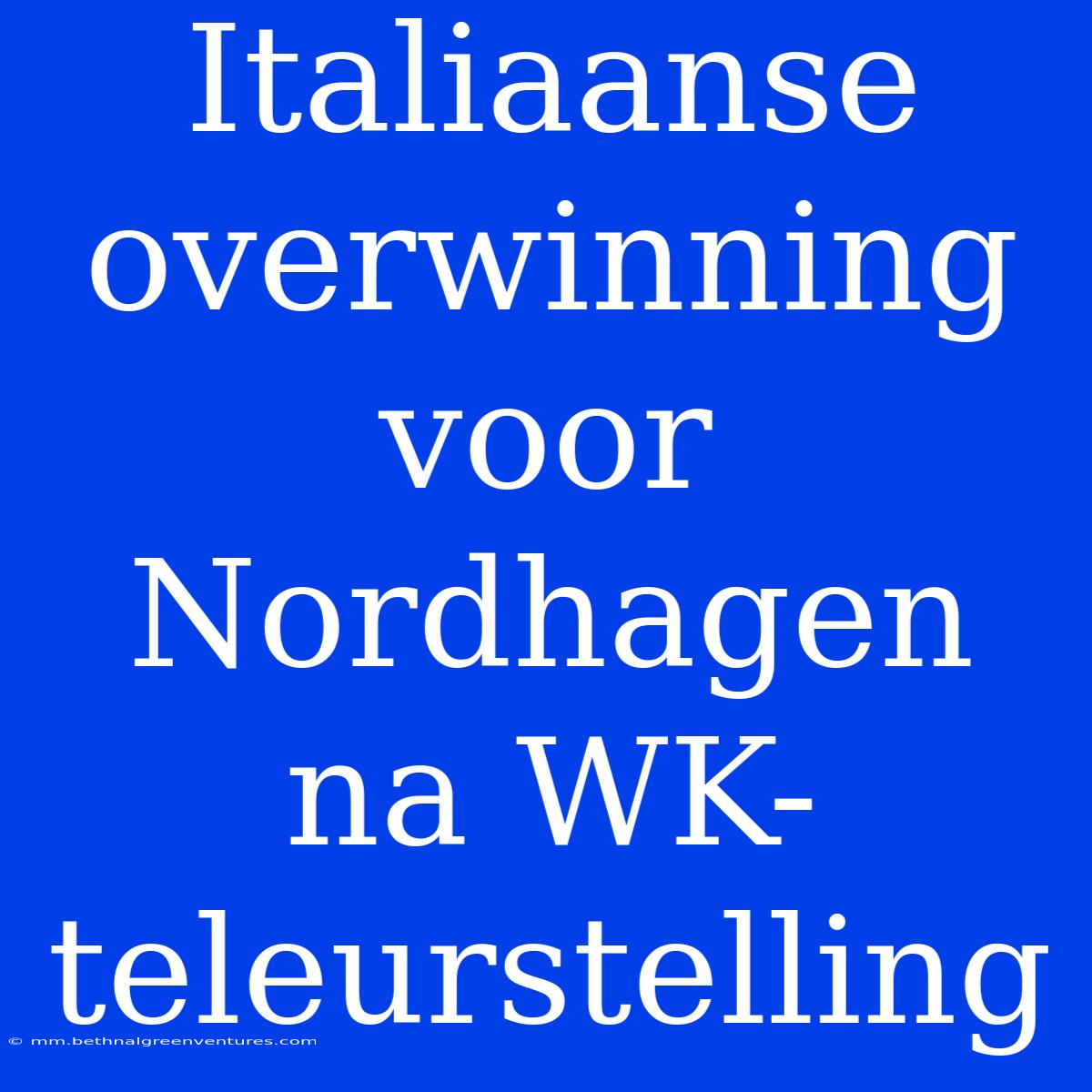 Italiaanse Overwinning Voor Nordhagen Na WK-teleurstelling