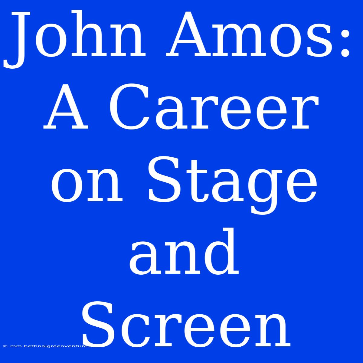 John Amos: A Career On Stage And Screen