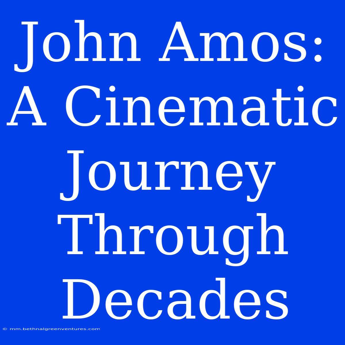 John Amos: A Cinematic Journey Through Decades