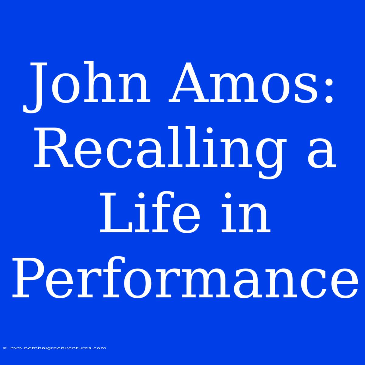 John Amos: Recalling A Life In Performance