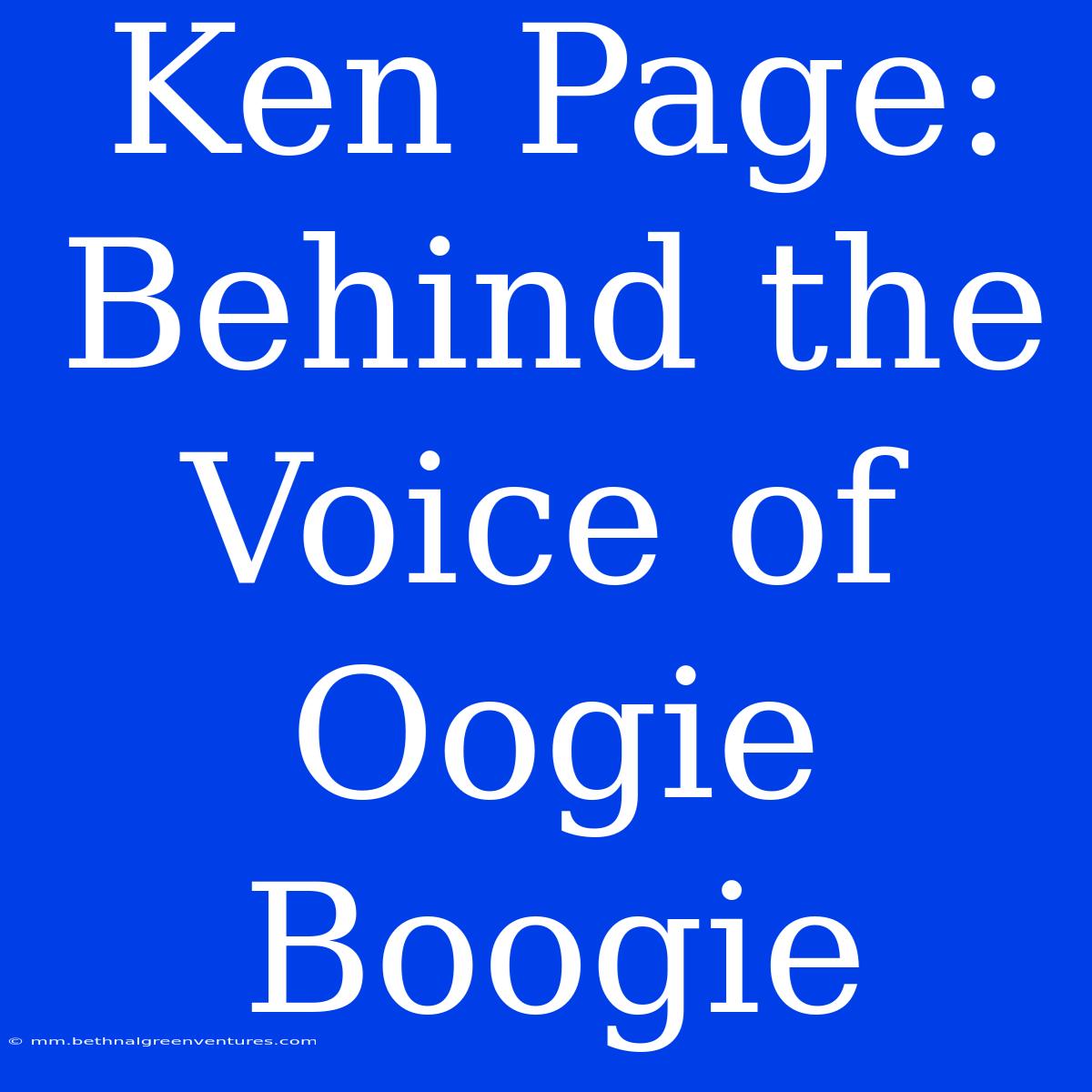 Ken Page: Behind The Voice Of Oogie Boogie