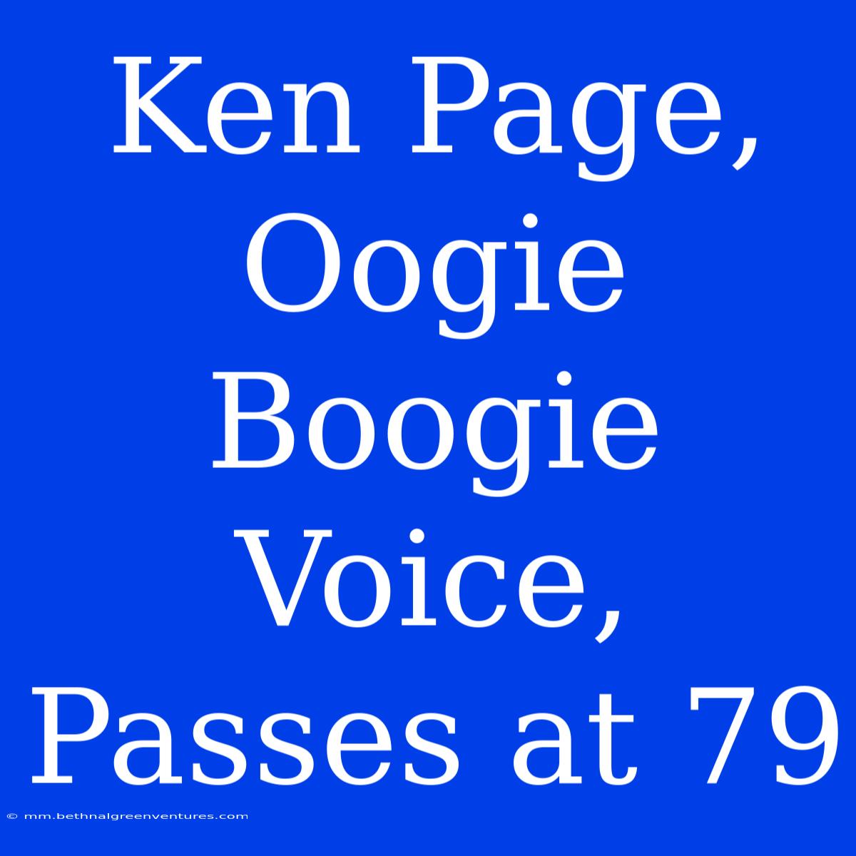 Ken Page, Oogie Boogie Voice, Passes At 79 