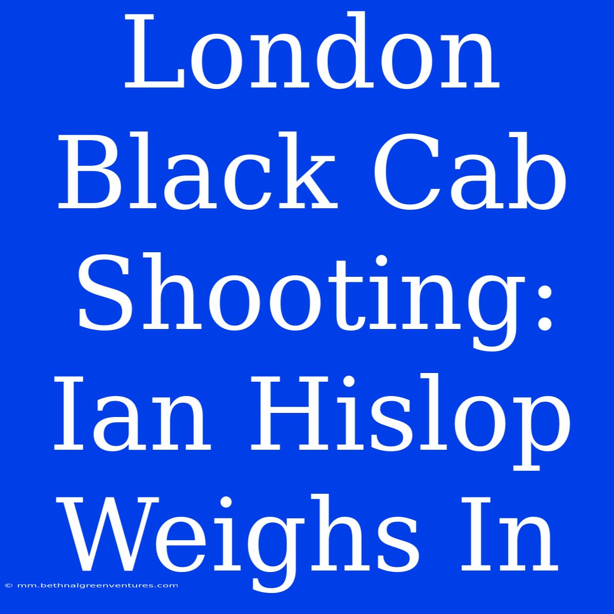 London Black Cab Shooting: Ian Hislop Weighs In