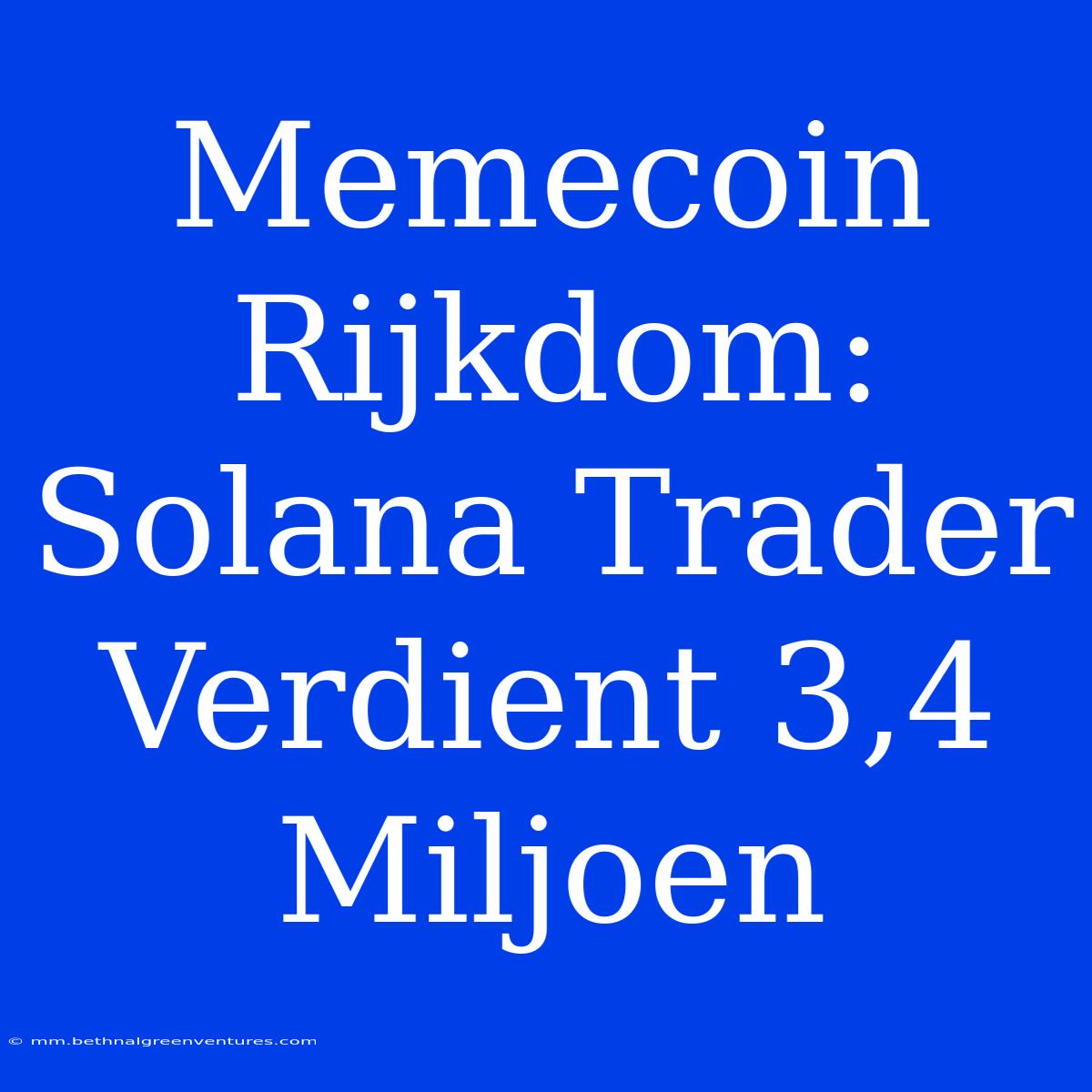 Memecoin Rijkdom: Solana Trader Verdient 3,4 Miljoen