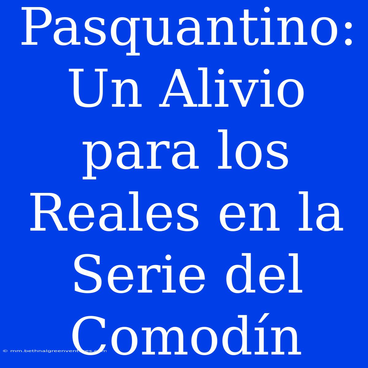 Pasquantino: Un Alivio Para Los Reales En La Serie Del Comodín