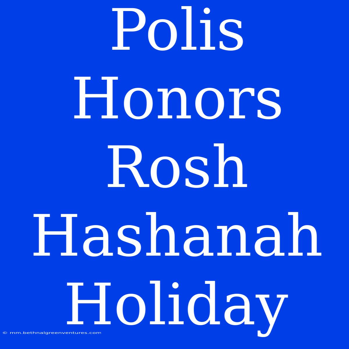 Polis Honors Rosh Hashanah Holiday