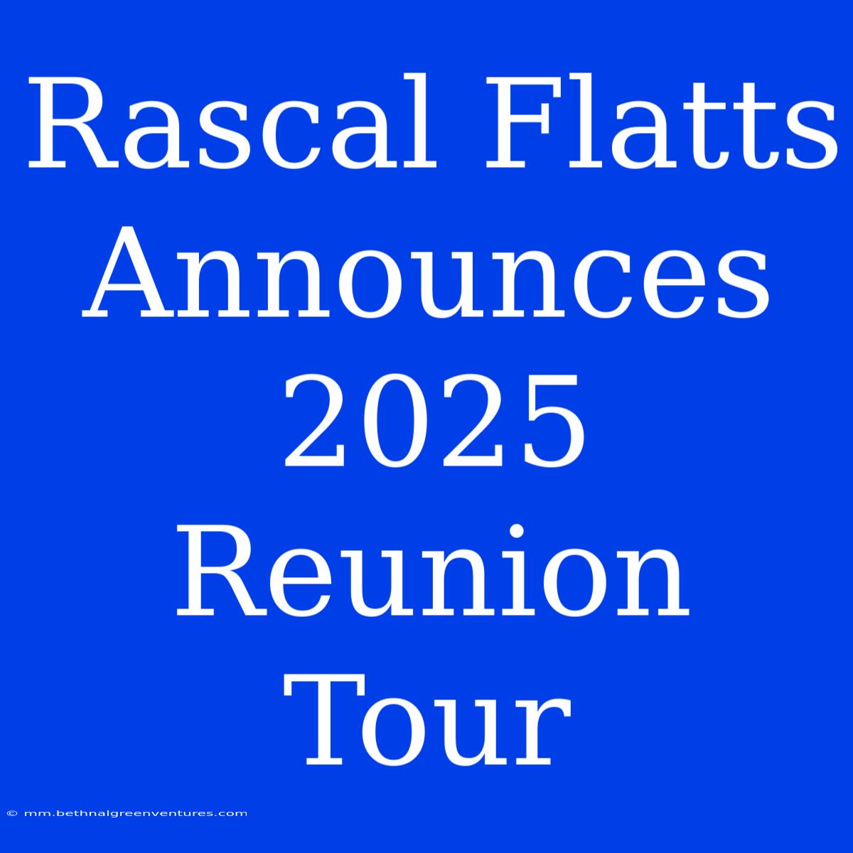 Rascal Flatts Announces 2025 Reunion Tour