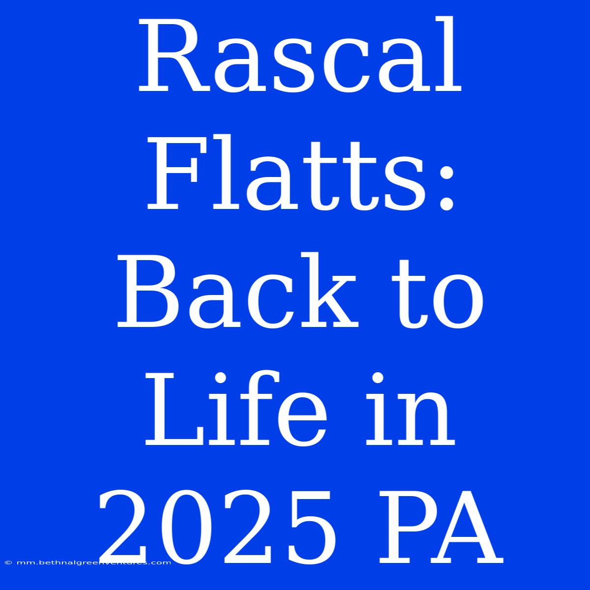 Rascal Flatts: Back To Life In 2025 PA