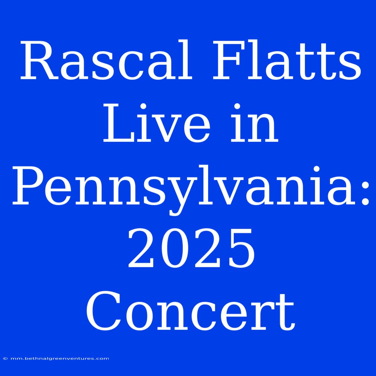 Rascal Flatts Live In Pennsylvania: 2025 Concert