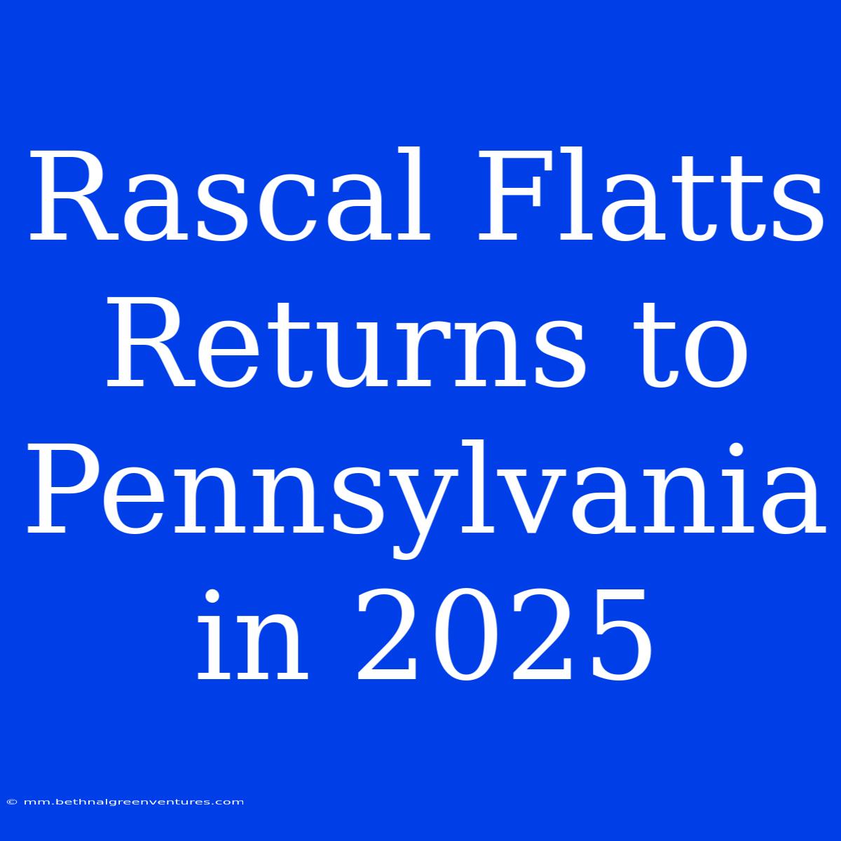 Rascal Flatts Returns To Pennsylvania In 2025