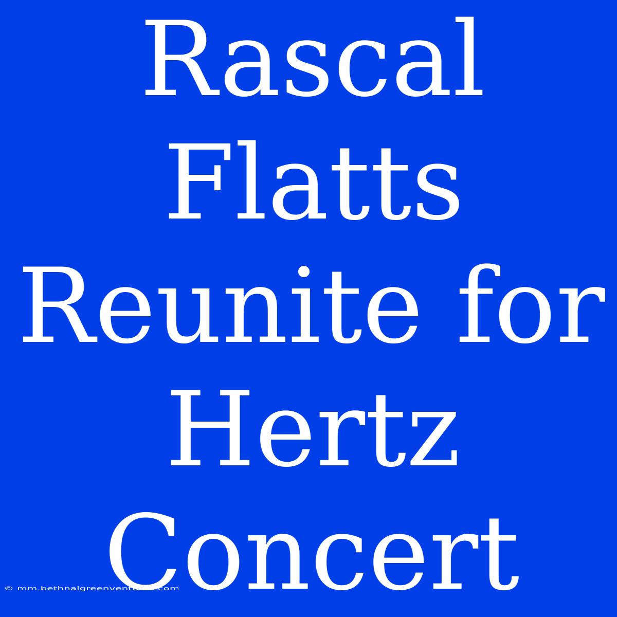 Rascal Flatts Reunite For Hertz Concert