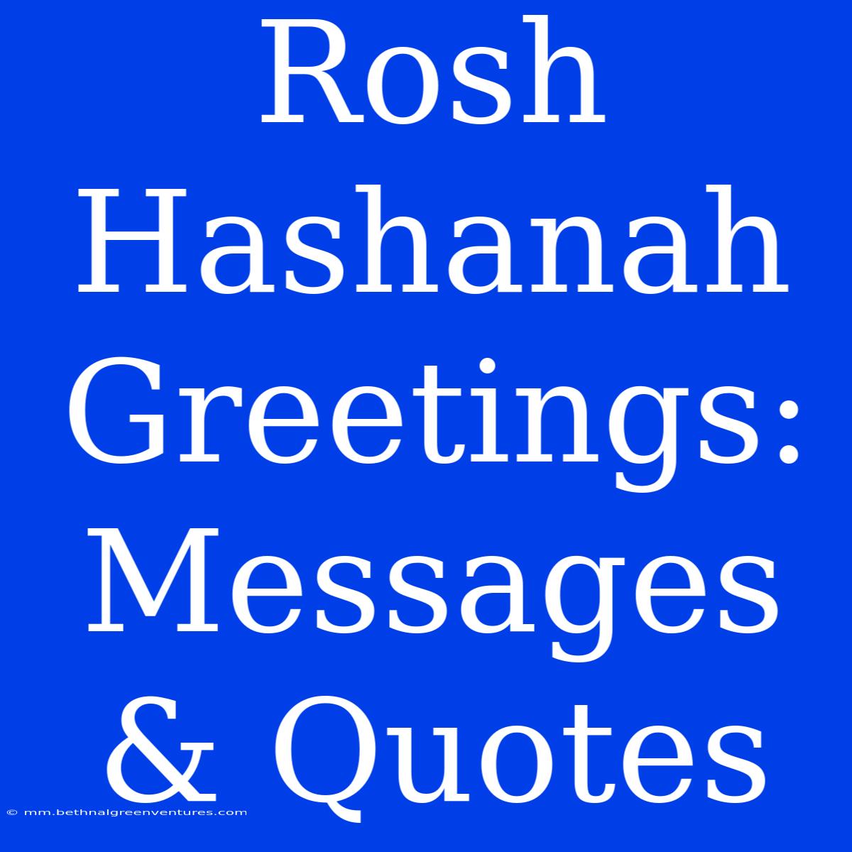 Rosh Hashanah Greetings: Messages & Quotes