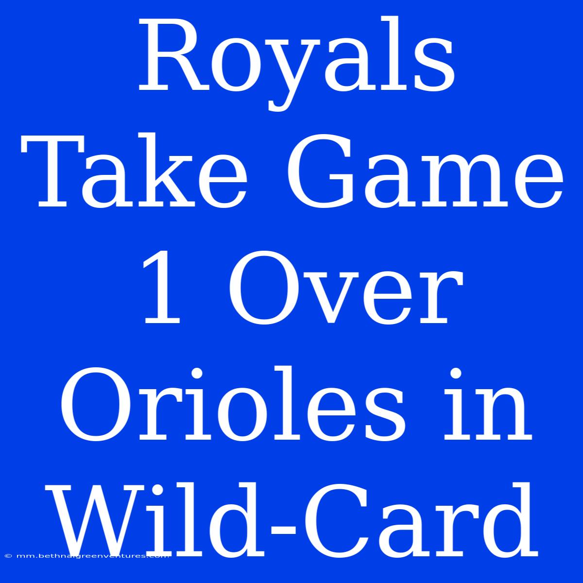 Royals Take Game 1 Over Orioles In Wild-Card