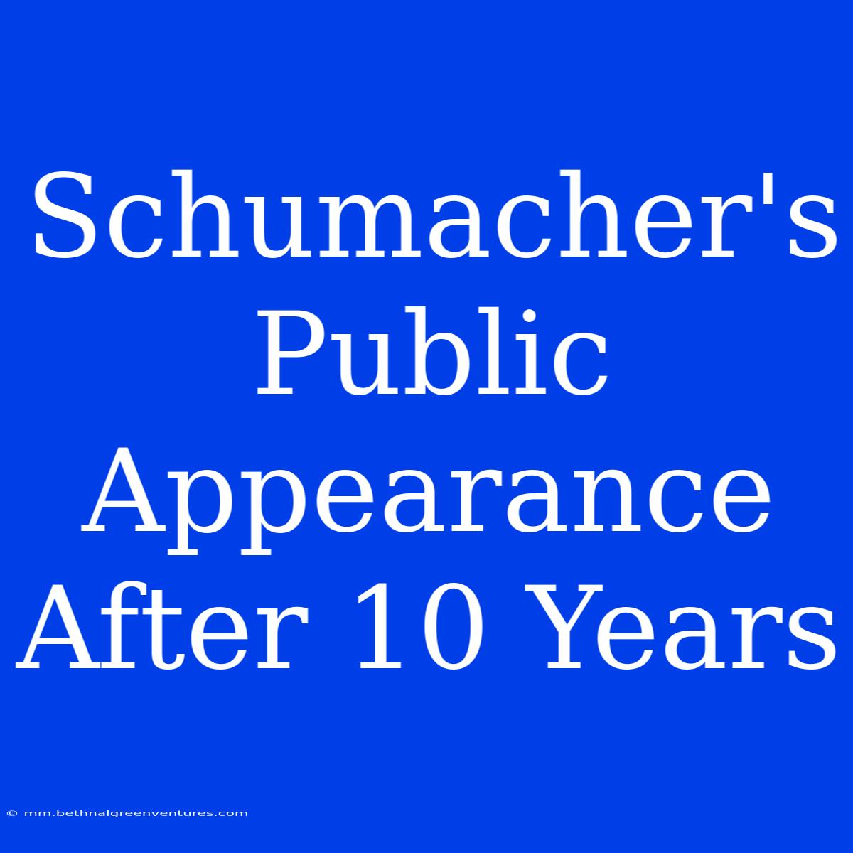 Schumacher's Public Appearance After 10 Years