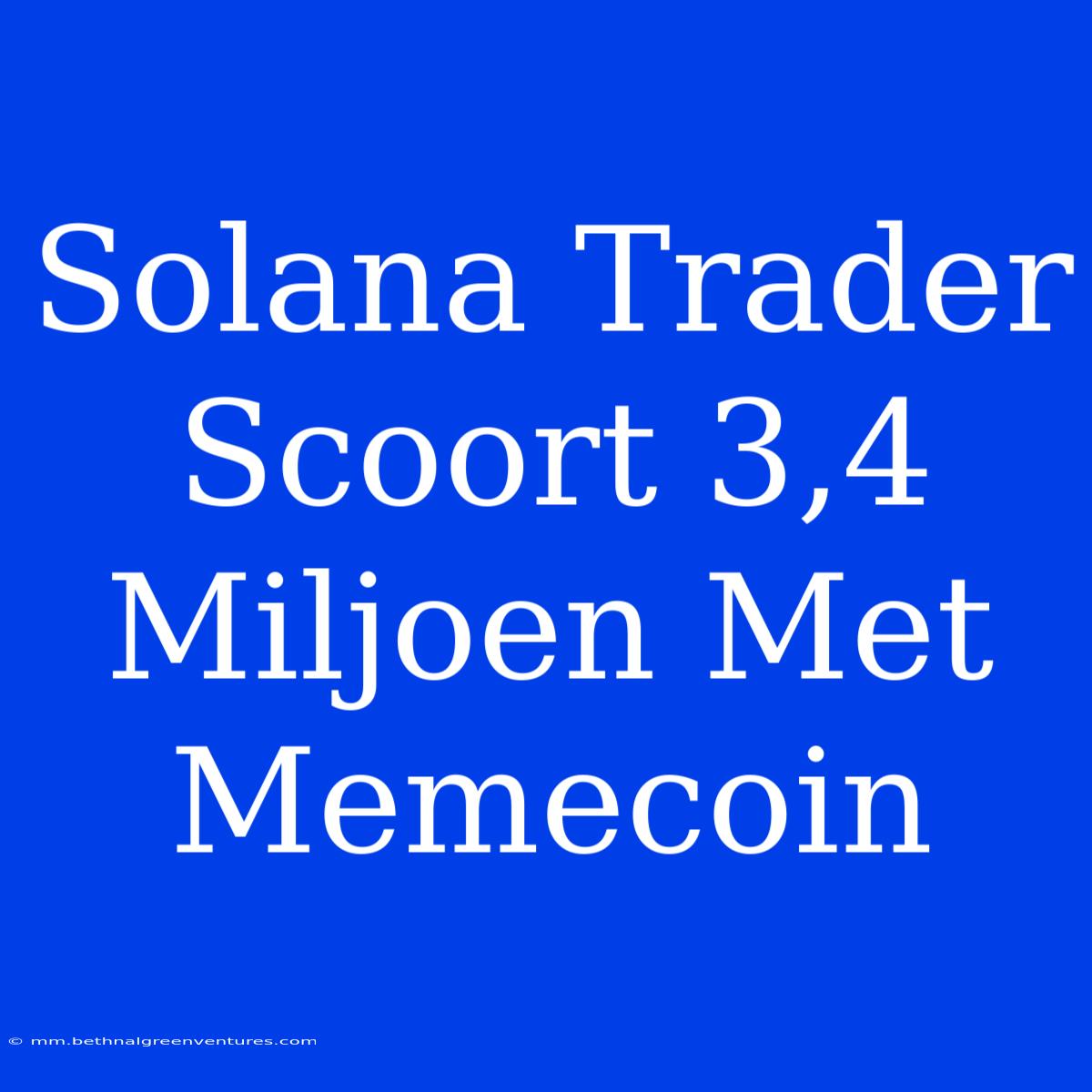 Solana Trader Scoort 3,4 Miljoen Met Memecoin