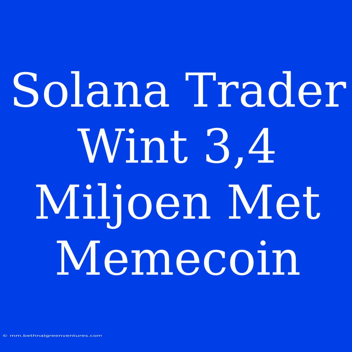 Solana Trader Wint 3,4 Miljoen Met Memecoin