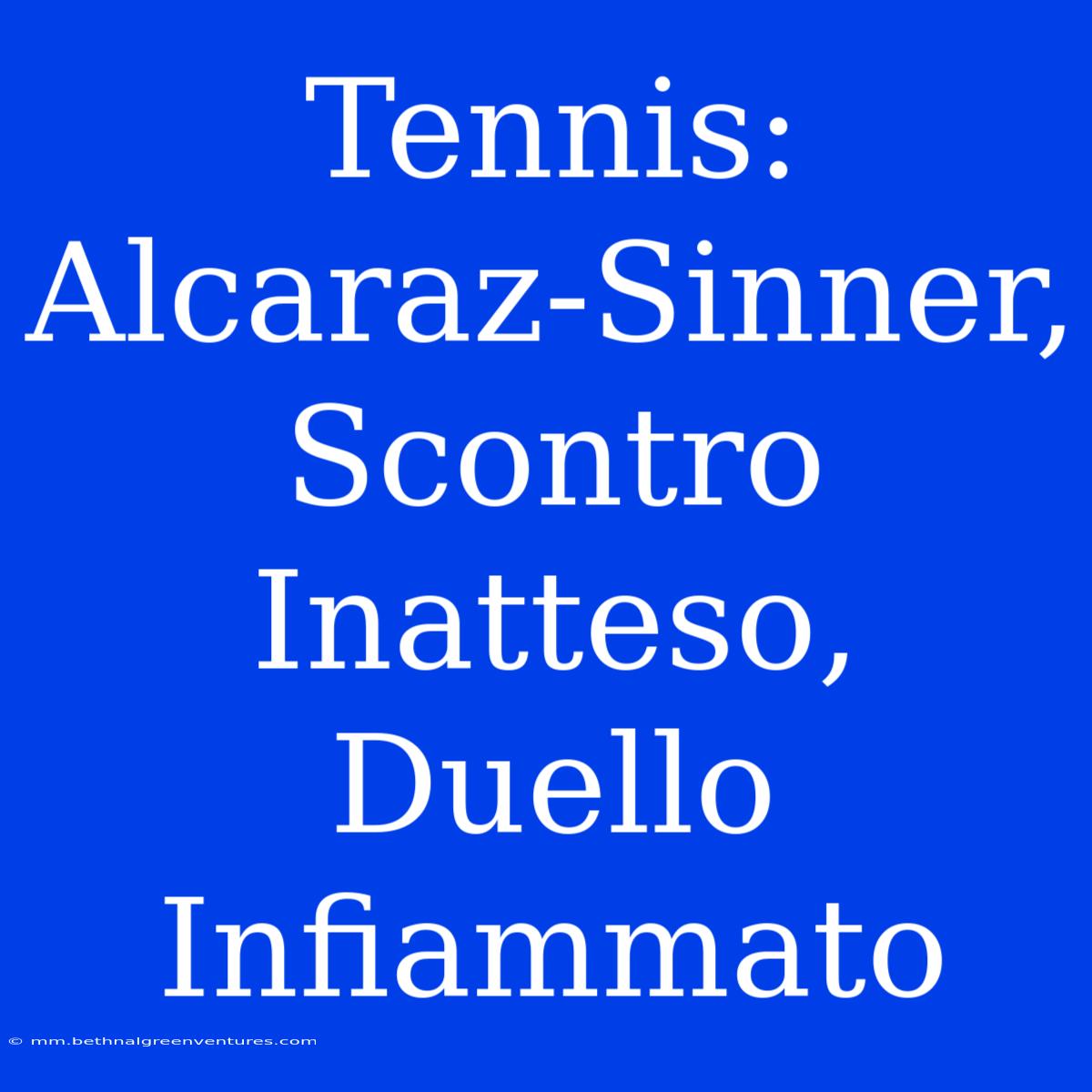 Tennis: Alcaraz-Sinner, Scontro Inatteso, Duello Infiammato