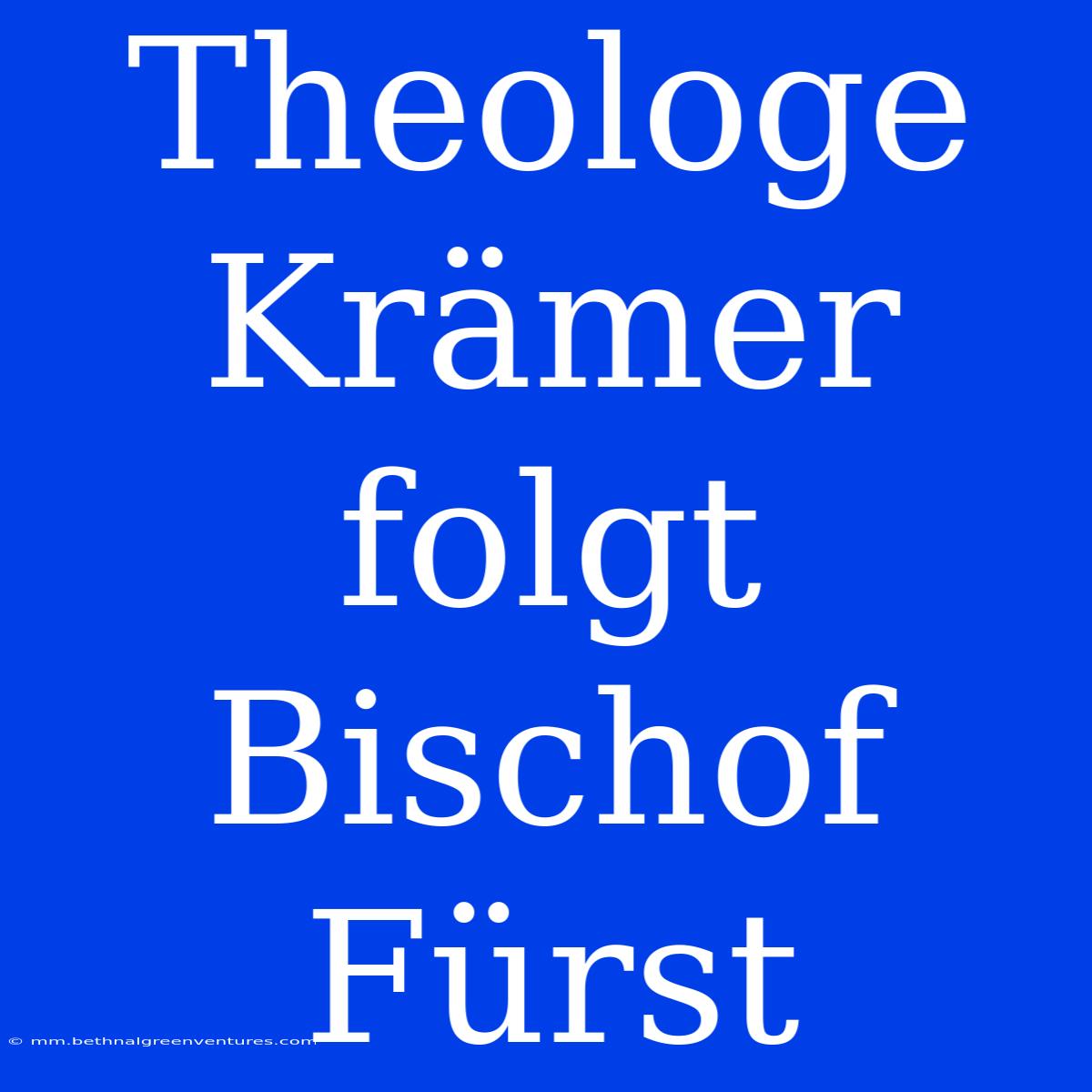 Theologe Krämer Folgt Bischof Fürst