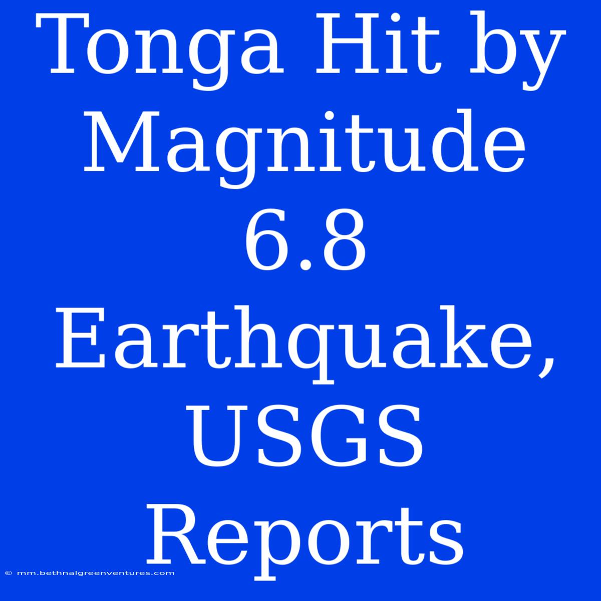 Tonga Hit By Magnitude 6.8 Earthquake, USGS Reports