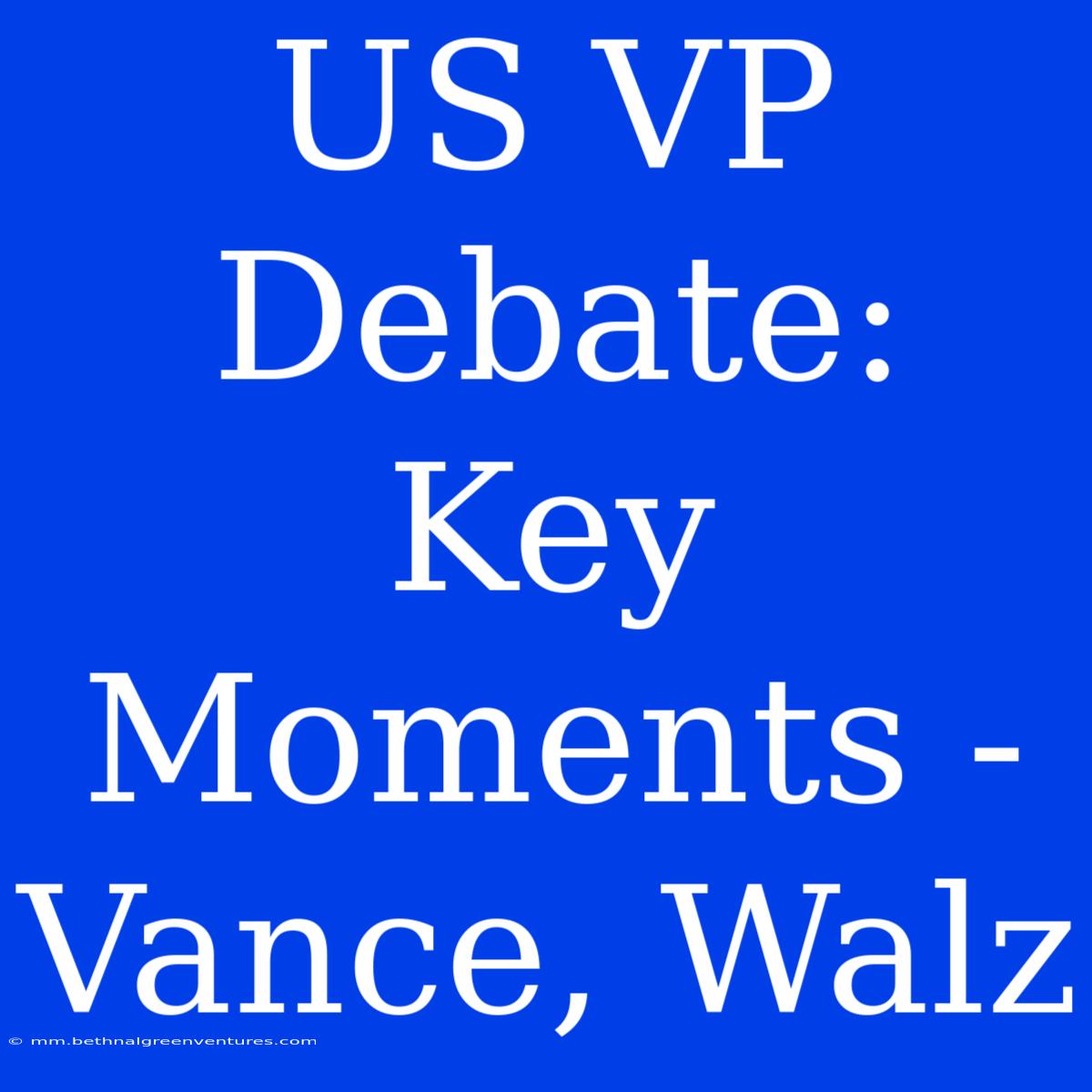 US VP Debate: Key Moments - Vance, Walz