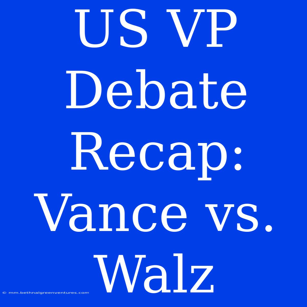 US VP Debate Recap: Vance Vs. Walz