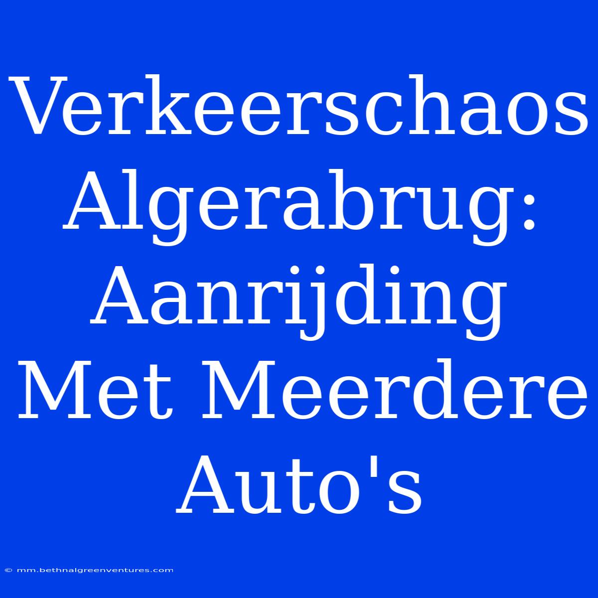 Verkeerschaos Algerabrug: Aanrijding Met Meerdere Auto's