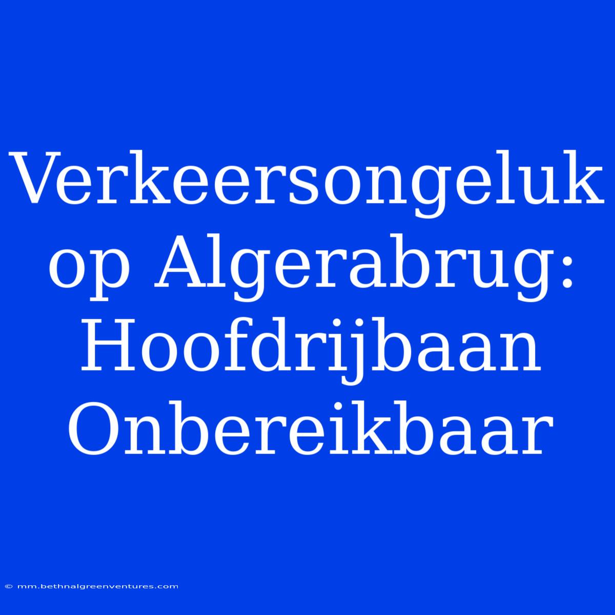 Verkeersongeluk Op Algerabrug: Hoofdrijbaan Onbereikbaar