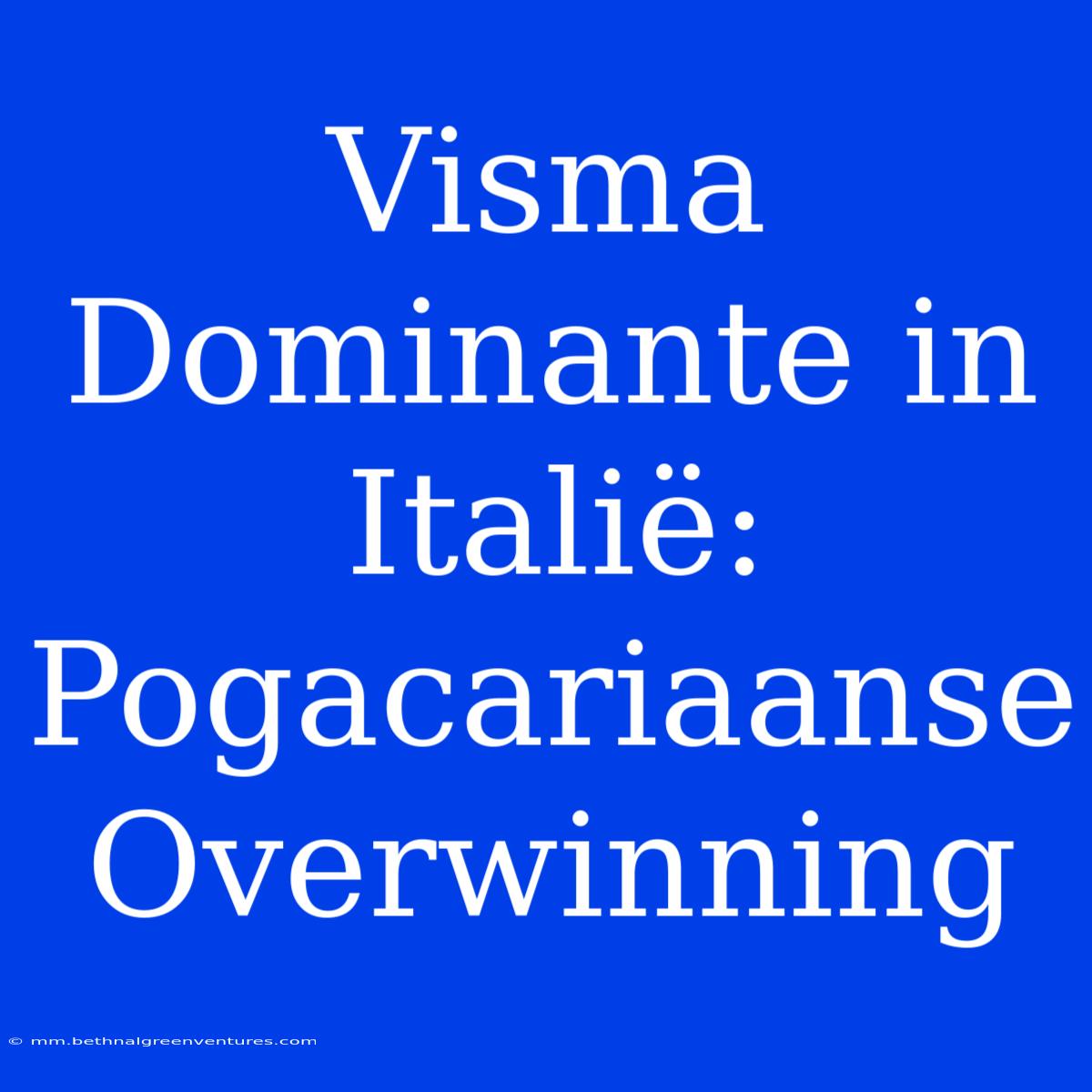 Visma Dominante In Italië: Pogacariaanse Overwinning