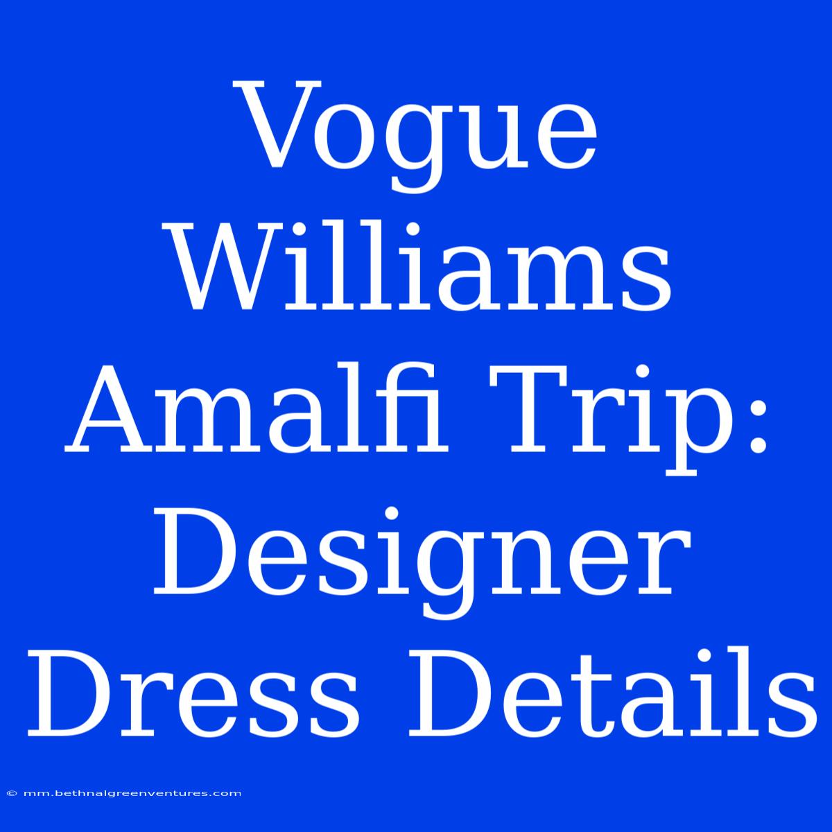 Vogue Williams Amalfi Trip: Designer Dress Details 