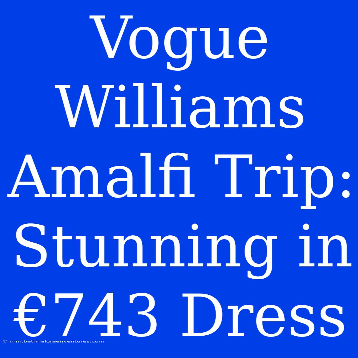 Vogue Williams Amalfi Trip: Stunning In €743 Dress