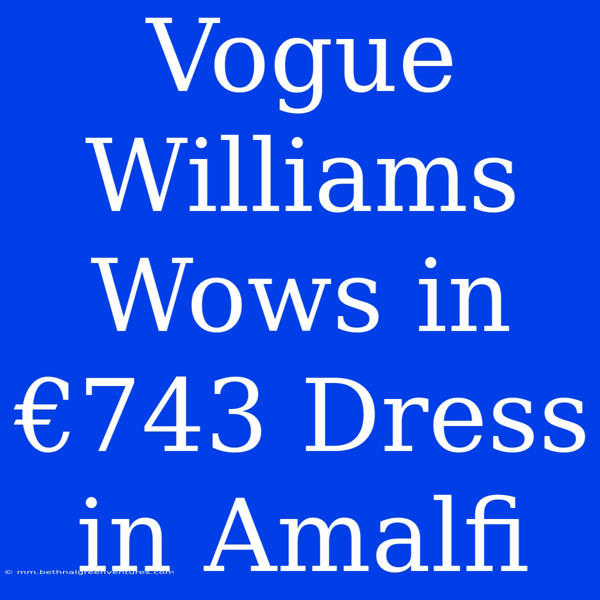 Vogue Williams Wows In €743 Dress In Amalfi