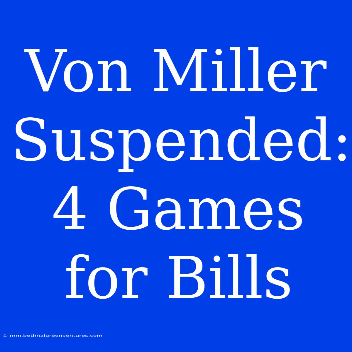 Von Miller Suspended: 4 Games For Bills