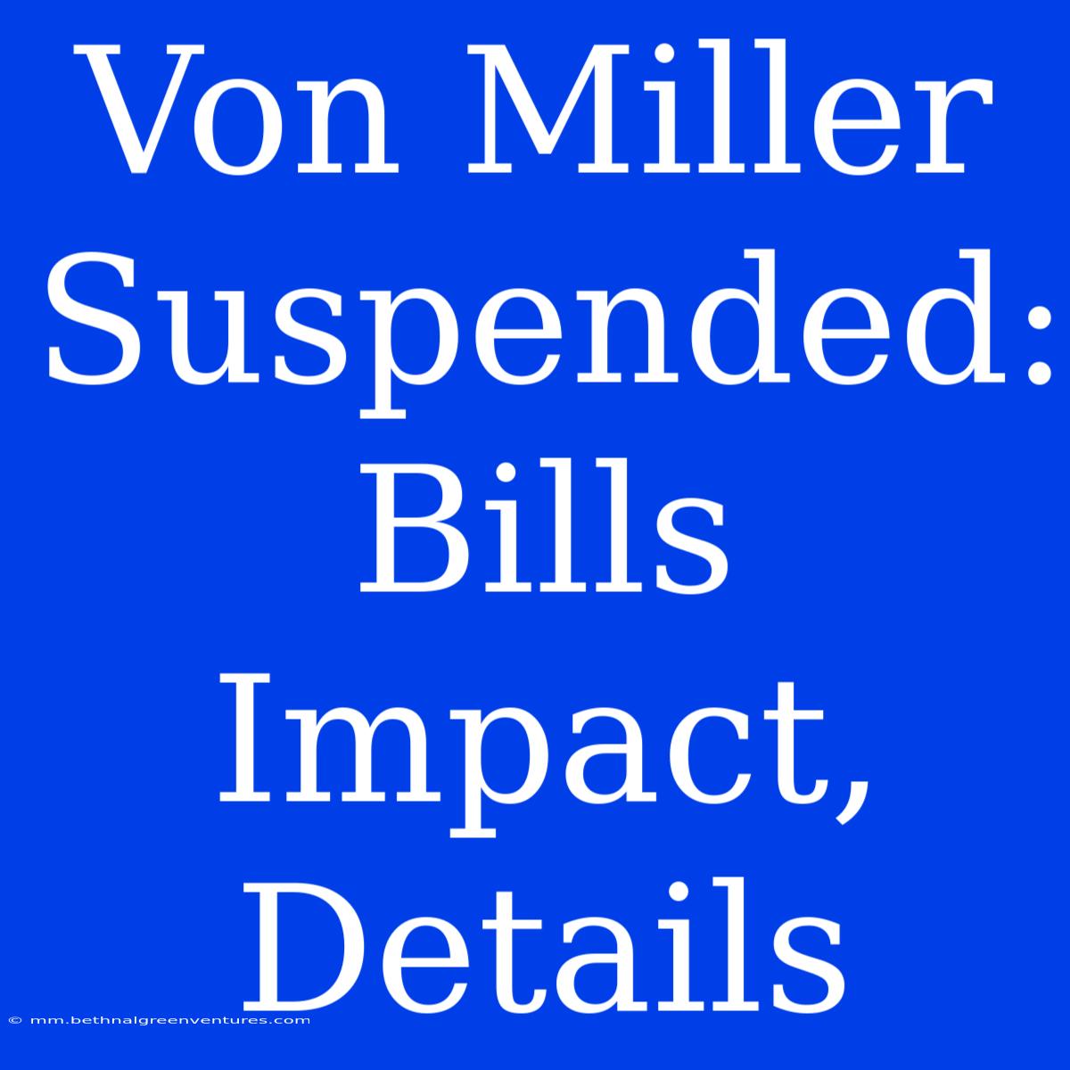 Von Miller Suspended: Bills Impact, Details