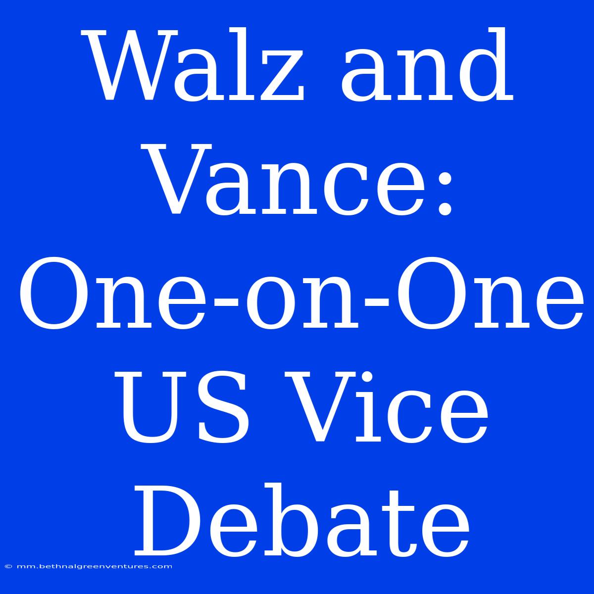 Walz And Vance: One-on-One US Vice Debate